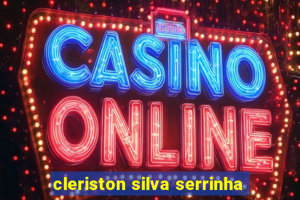 cleriston silva serrinha